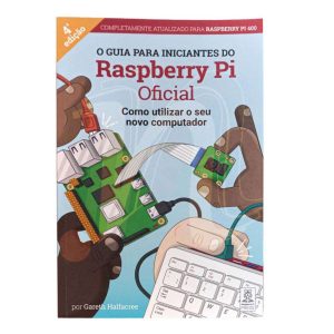 Livro – Guia para iniciantes do Raspberry Pi Oficial – 4ª Edição (PT)